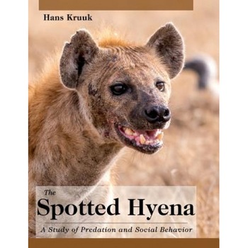 The Spotted Hyena: A Study of Predation and Social Behavior, Hans Kruuk (Author) The Spotted Hyena: A Study of Predation and Social Behavior, Hans Kruuk (Author)