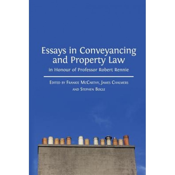 Essays in Conveyancing and Property Law in Honour of Professor Robert Rennie, Stephen Bogle (Author)