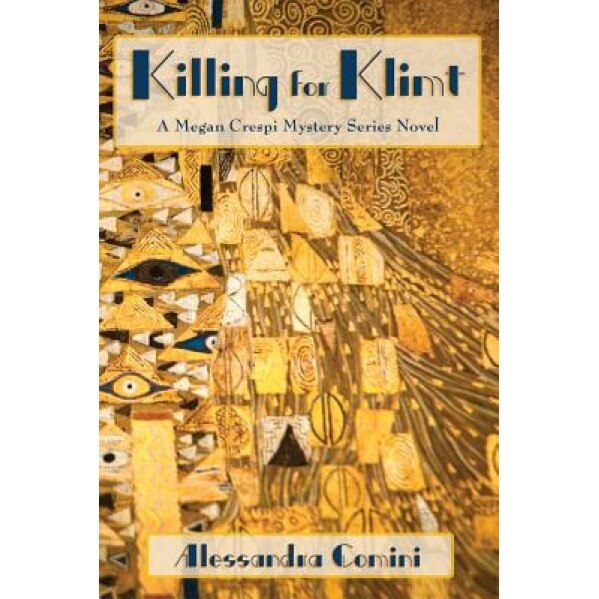 Killing for Klimt, Alessandra Comini (Author)