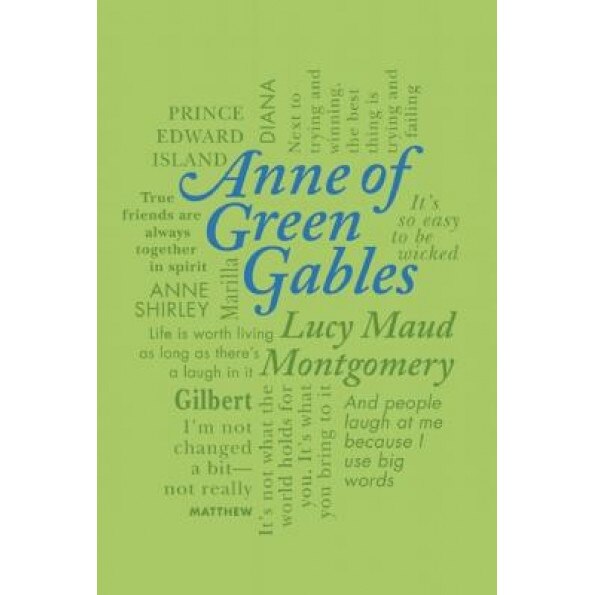 Anne of Green Gables, Lucy Maud Montgomery (Author)