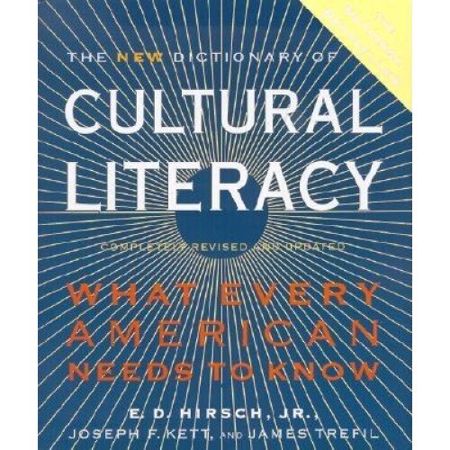 The New Dictionary of Cultural Literacy, Joseph F. Kett, James S.Trefil, E. D., Jr. Hirsch