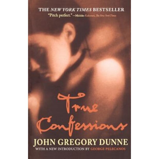 True Confessions, John Gregory Dunne (Author)