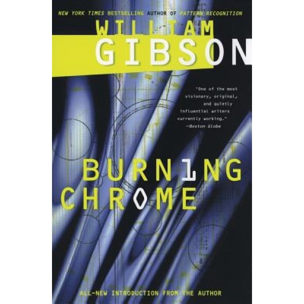 Burning Chrome, William Gibson
