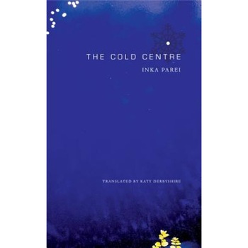 The Cold Centre, Inka Parei (Author) The Cold Centre, Inka Parei (Author)