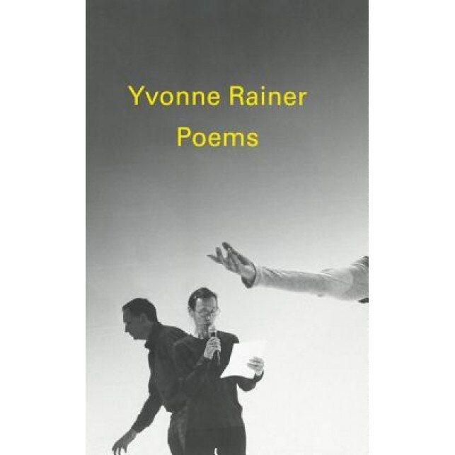 Poems by Yvonne Rainer, Yvonne Rainer (Author)