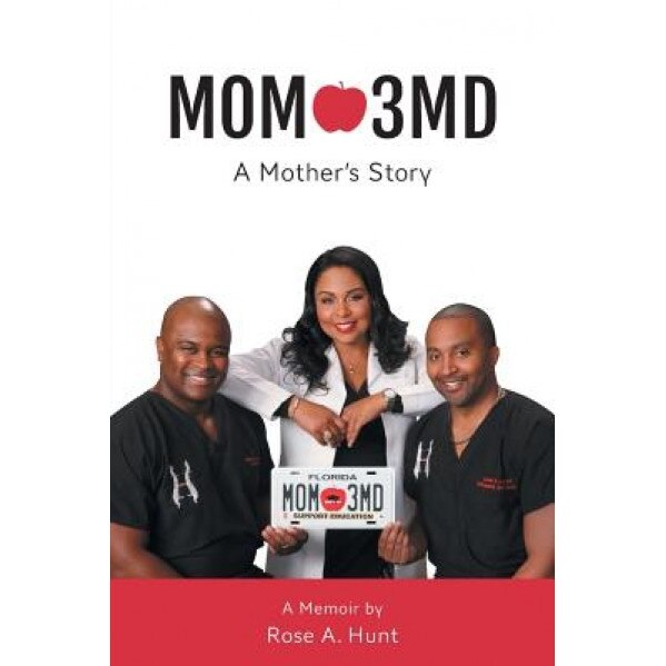 Mom 3md - A Mother's Story, Rose a. Hunt (Author)