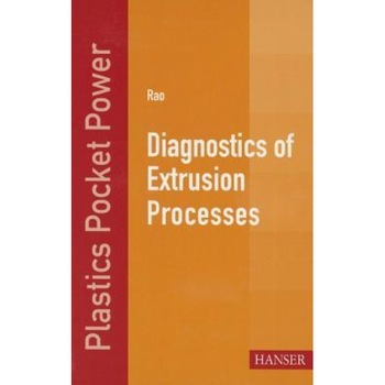 Diagnostics of Extrusion Processes, Natti S. Rao (Author) Diagnostics of Extrusion Processes, Natti S. Rao (Author)