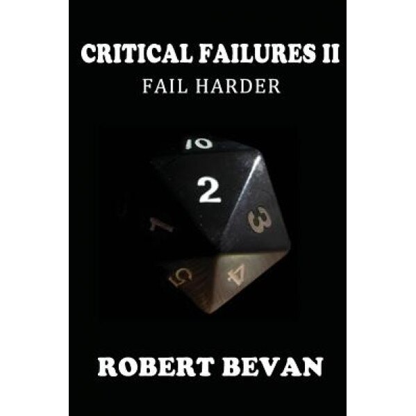 Critical Failures II, Robert Bevan (Author)