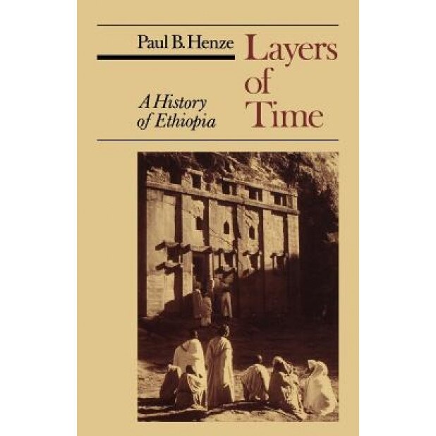 Layers of Time: A History of Ethiopia, Paul B. Henze (Author)