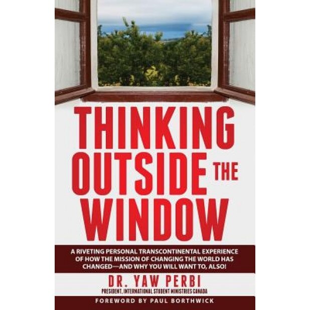 Thinking Outside the Window, Dr Yaw Perbi (Author)
