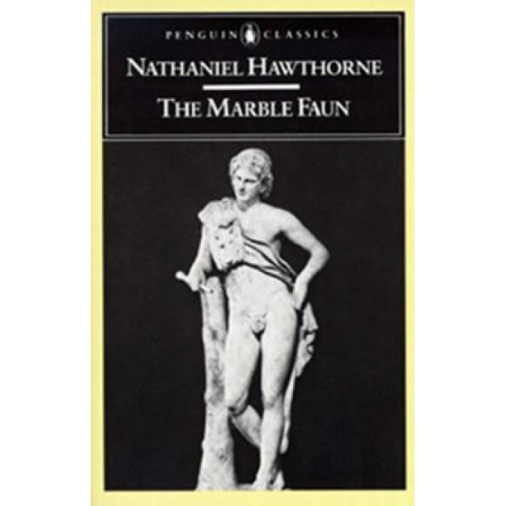 The Marble Faun: Or, the Romance of Monte Beni, Nathaniel Hawthorne (Author)