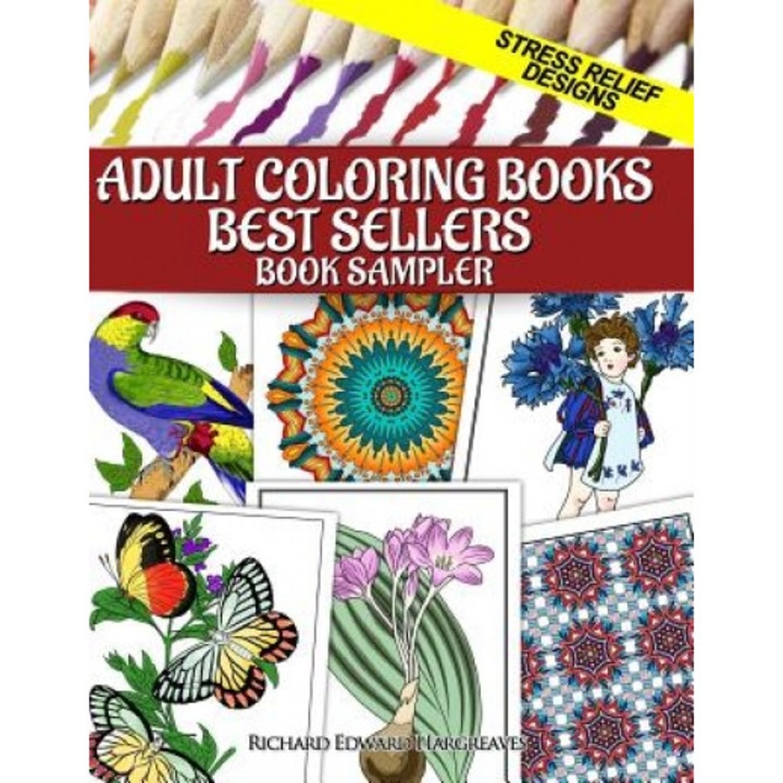 Adult Coloring Books Best Sellers Sampler: Stress Relief Designs, Richard Edward Hargreaves (Author)