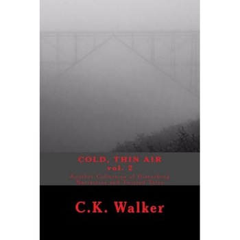 Cold, Thin Air Volume #2, C. K. Walker (Author) Cold, Thin Air Volume #2, C. K. Walker (Author)
