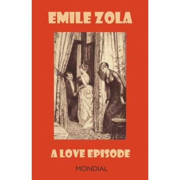 A Love Episode, Emile Zola (Author)