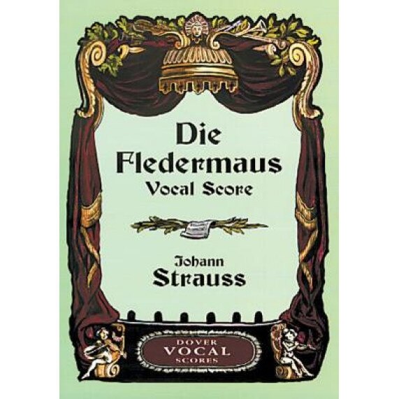 Die Fledermaus Vocal Score, Johann Strauss (Author)