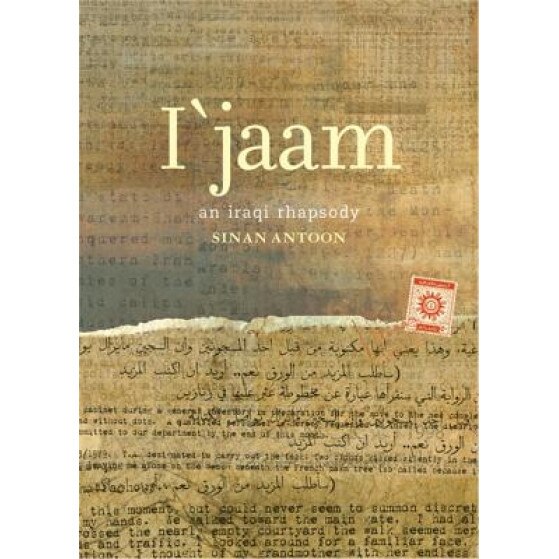 I'jaam: An Iraqi Rhapsody, Sinan Antoon