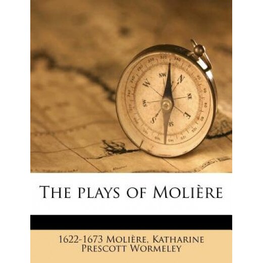 The Plays of Moli Re, Moliere (Author)