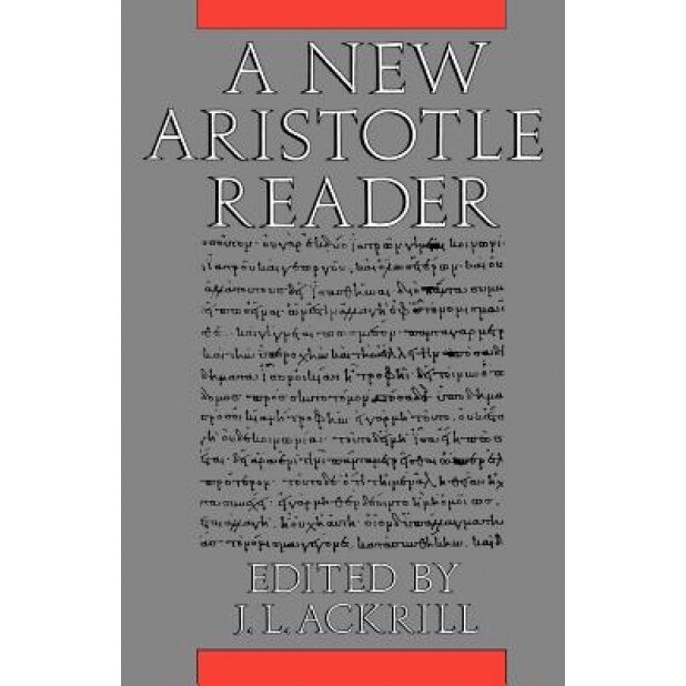 A New Aristotle Reader, J. L. Ackrill (Author)