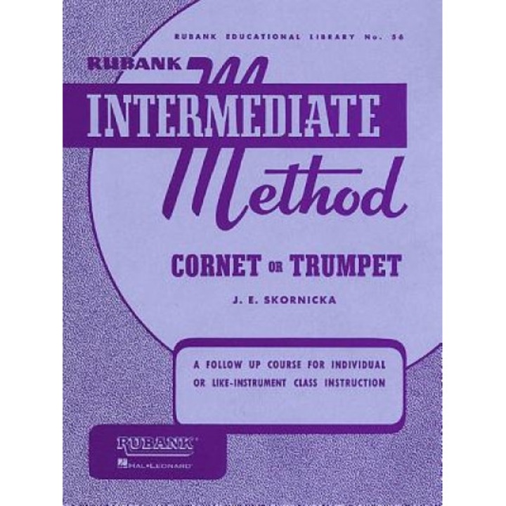 Rubank Intermediate Method: Cornet or Trumpet, Joseph E. Skornicka (Author)