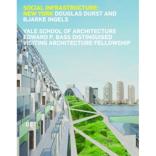 Social Infrastructure: New York, Douglas Durst (Author)