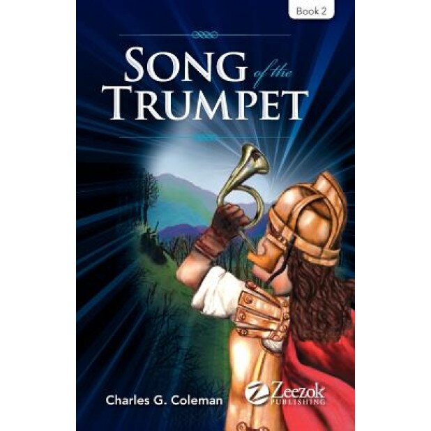 Song of the Trumpet, Charles G. Coleman (Author)