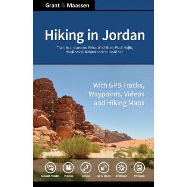Hiking in Jordan: Trails in and Around Petra, Wadi Rum and the Dead Sea Area - With GPS E-Trails, Tracks and Waypoints, Videos, Planning, Dr Gregory F. Maassen (Author)