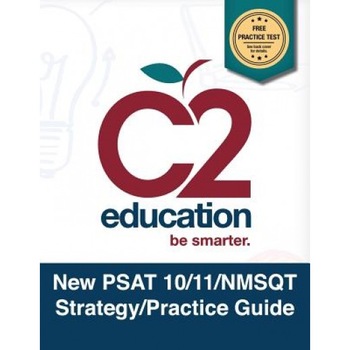 New PSAT 10/11/NMSQT Strategy/Practice Guide, C2 Education (Author) New PSAT 10/11/NMSQT Strategy/Practice Guide, C2 Education (Author)