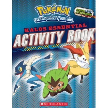 Pokemon: Kalos Essential Activity Book (Pokemon), Inc. Scholastic (Author) Pokemon: Kalos Essential Activity Book (Pokemon), Inc. Scholastic (Author)