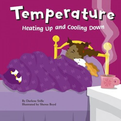 Temperature: Heating Up and Cooling Down, Darlene Stille (Author)
