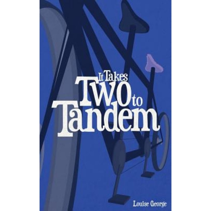 It Takes Two to Tandem, Louise R. George (Author)
