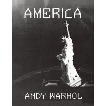 America, Andy Warhol (Author) America, Andy Warhol (Author)