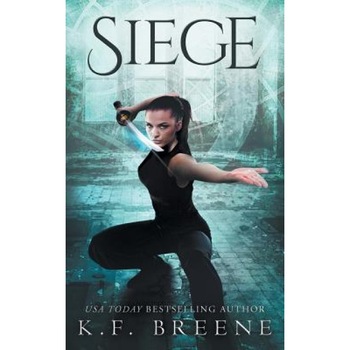 Siege (Warrior Chronicles #5), K. F. Breene (Author) Siege (Warrior Chronicles #5), K. F. Breene (Author)