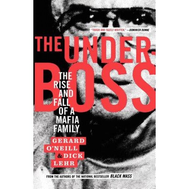 The Underboss: The Rise and Fall of a Mafia Family, Gerard O'Neill (Author)