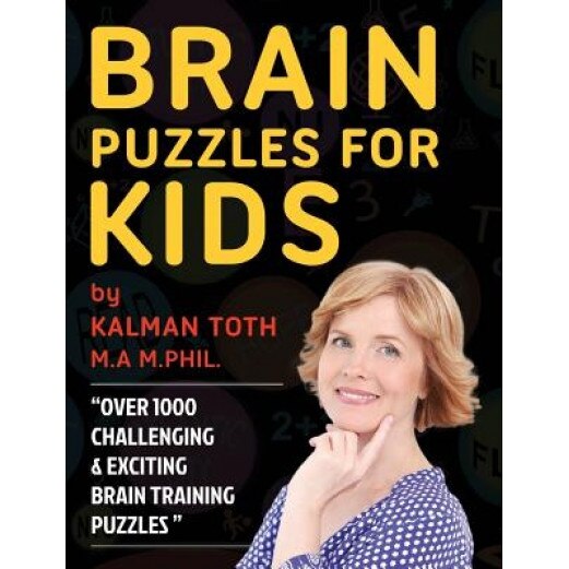 Brain Puzzles for Kids, Kalman Toth M. a. M. Phil (Author)