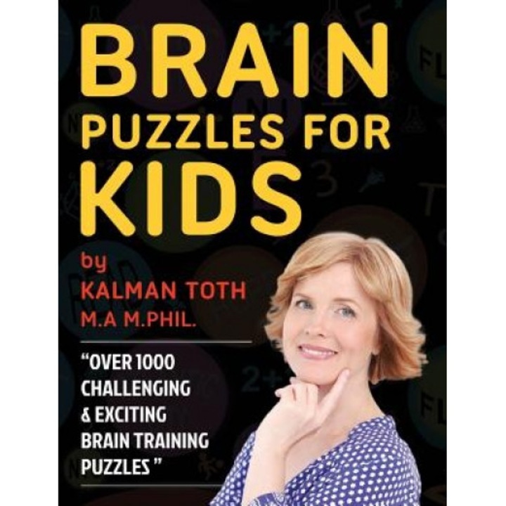 Brain Puzzles for Kids, Kalman Toth M. a. M. Phil (Author)