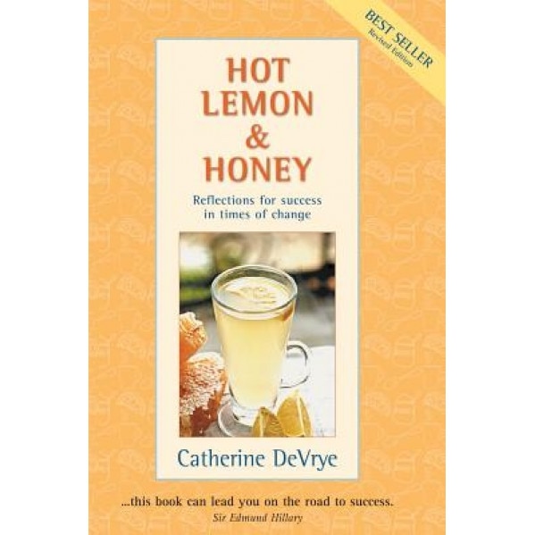 Hot Lemon and Honey: Reflections for Success in Times of Change, Catherine Devrye (Author)