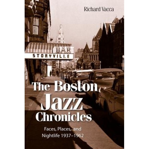 The Boston Jazz Chronicles, Richard Vacca (Author)