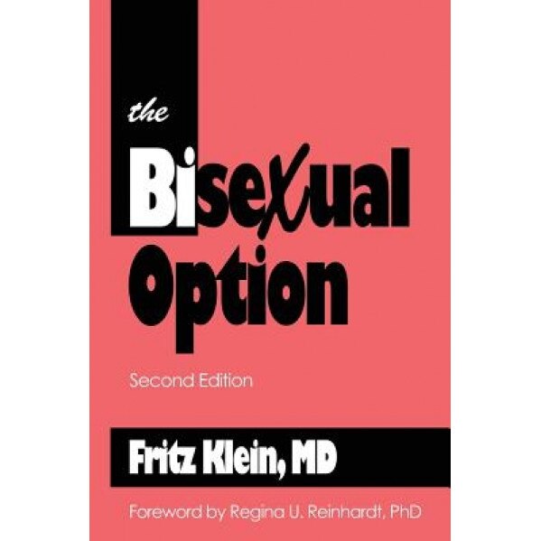 The Bisexual Option: Second Edition - Fritz Klein MD (Author)