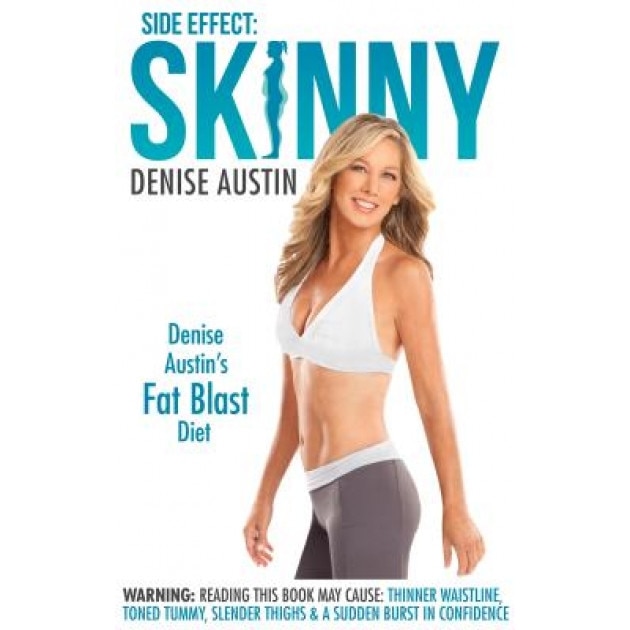 Side Effect: Skinny: Denise Austin's Fat-Blast Diet, Denise Austin (Author)