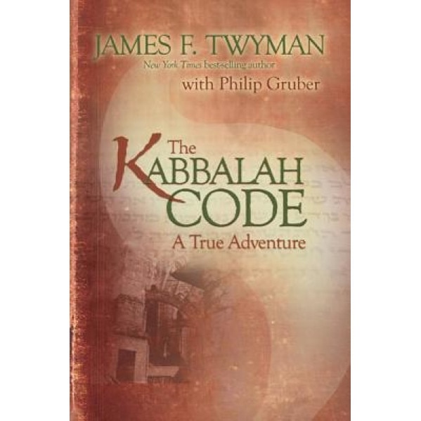 The Kabbalah Code: A True Adventure - James F. Twyman (Author)