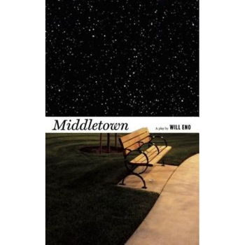Middletown: A Play, Will Eno Middletown: A Play, Will Eno