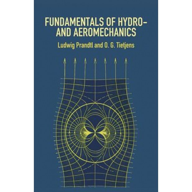Fundamentals of Hydro- And Aeromechanics, Ludwig Prandtl (Author)