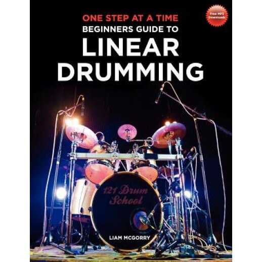 One Step at a Time: Beginners Guide to Linear Drumming, Liam McGorry (Author)