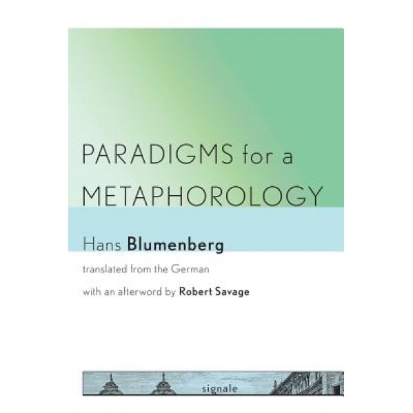 Paradigms for a Metaphorology, Hans Blumenberg (Author)