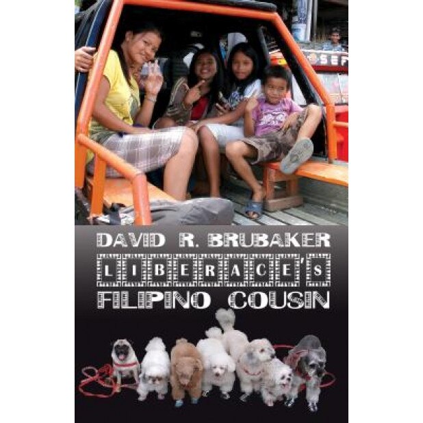 Liberace's Filipino Cousin, David R. Brubaker (Author)