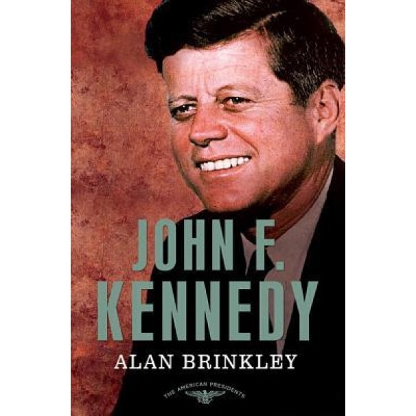 John F. Kennedy, Alan Brinkley (Author)