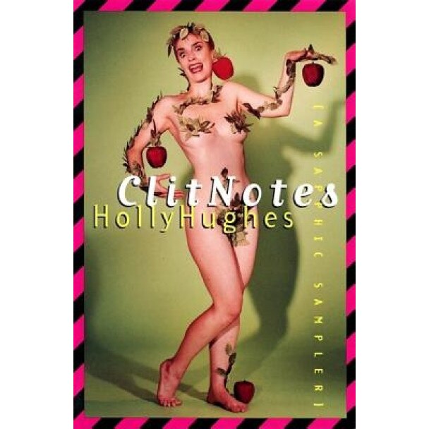 Clit Notes: A Sapphic Sampler, Holly Hughes (Author)