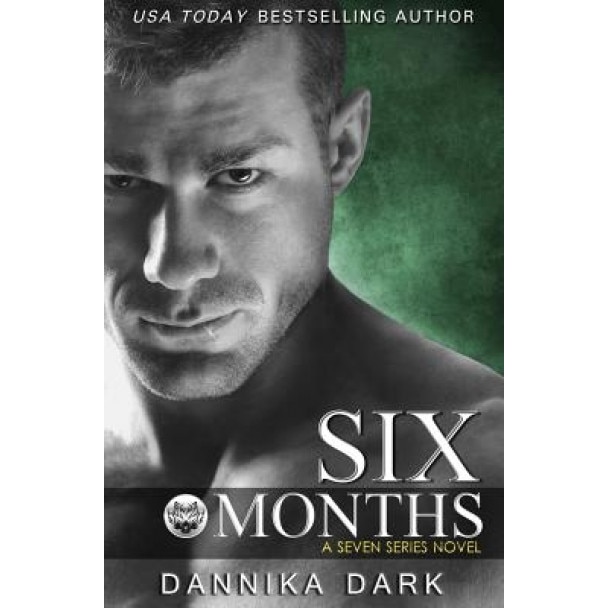 Six Months (Seven Series #2), Dannika Dark (Author)