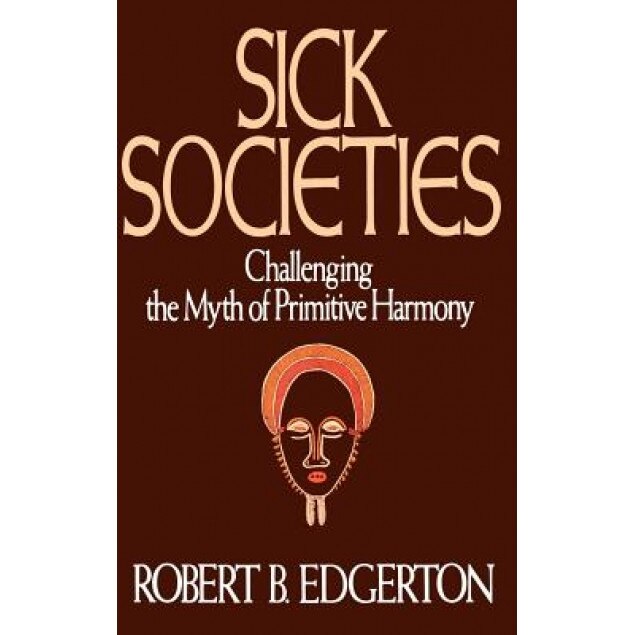 Sick Societies, Robert Edgerton (Author)