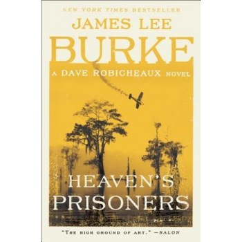 Heaven's Prisoners, James Lee Burke Heaven's Prisoners, James Lee Burke